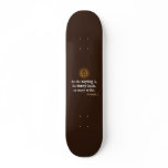 Elizabeth I Quote on Wits Skateboard Deck