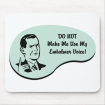Embalmer Voice Mouse Pad