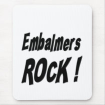 Embalmers Rock! Mousepad
