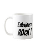 Embalmers Rock! Mug