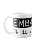 Embalming It Is Coffee Mug