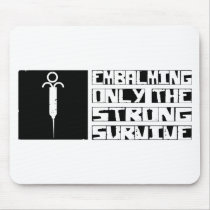 Embalming Survive Mouse Pads