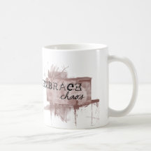 embrace chaos coffee mugs