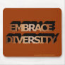 Embrace Diversity Mousepad