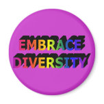 Embrace Diversity (Rainbow) Magnet