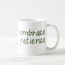 Embrace Patience Mug