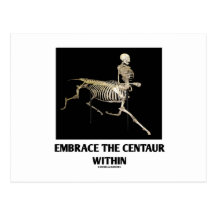 Embrace The Centaur Within (Skeleton) Postcards
