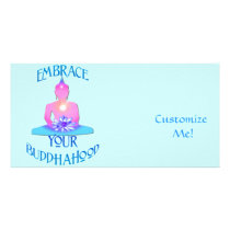 "Embrace Your BuddhaHood" Buddhism Designs Custom Photo Card