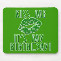 Embrassez-moi que c'est mon anniversaire en vert tapis de souris