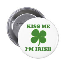 Embrassez-moi que je suis irlandais badge avec épingle