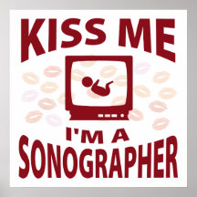 Embrassez-moi que je suis un Sonographer Posters
