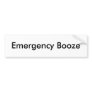 Emergency Booze Bumper Stickers