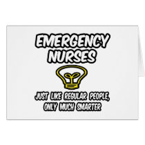 Emergency Nurses...Regular People, Smarter
