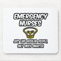 Emergency Nurses...Regular People, Smarter