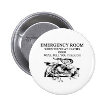 emergency room joke pinback button