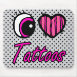 Emo Eye Heart I Love Tattoos Mousepads