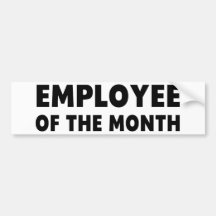 Employee Month Bumper Sticker