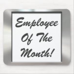 Employee Of The Month! Metal Frame Mousepad