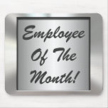 Employee Of The Month! Metal Frame Mousepad