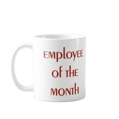 Employee of the Month Mug by Sarilas