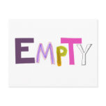Empty hollow still quiet vacant zen colour word ar