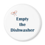 Empty The Dishwasher Reminders Refrigerator Magnet
