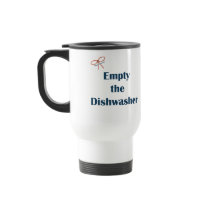 Empty The Dishwasher Reminders Coffee Mugs
