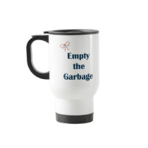 Empty The Garbage Reminders Mugs
