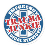 EMS Trauma Junkie Stickers