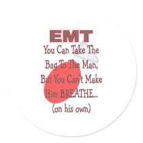 EMT "Bag to the Man" Hilarious Gift Ideas Round Sticker