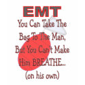 EMT "Bag to the Man" Hilarious Gift Ideas t-shirts