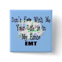 EMT "Don't F--- With Me" Funny T-shirts/Gifts Pins