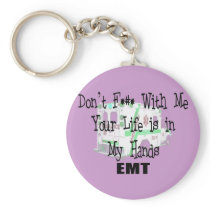 EMT "Don't F--- With Me" Funny T-shirts/Gifts Keychain