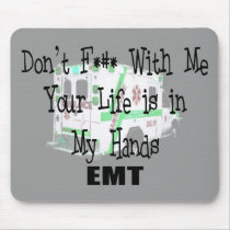 EMT "Don't F--- With Me" Funny T-shirts/Gifts Mousepad