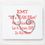 EMT "Team Effort"  Hilarious Mouse Pads