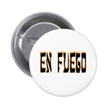 En Fuego (on fire) Pinback Button
