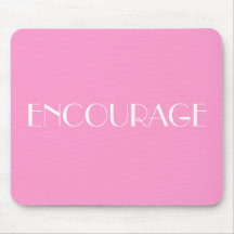 ENCOURAGE MOUSE PADS