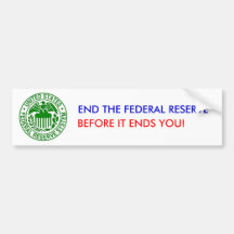END FEDERAL RESERVE BUMPER STICKERS