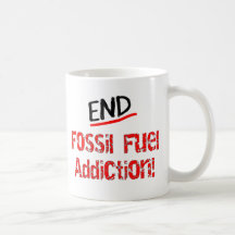 End Fossil Fuel Addiction-Oil Spill T-Shirts Coffee Mugs