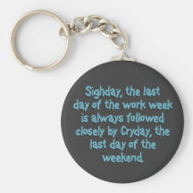 End of the Work Week Keychain