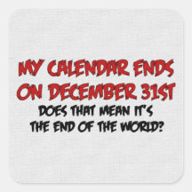 End Of The World Square Stickers