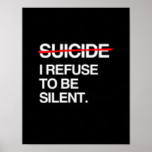 END SUICIDE I REFUSE TO BE SILENT PRINT