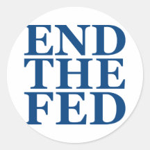 End the Fed - Blue Round Stickers