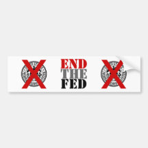 End The Fed - Bumper Sticker