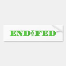 End The Fed Bumper Stickers