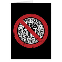 End the Fed Federal Reserve Libertarian Greeting Cards