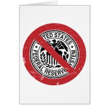 End the Fed Federal Reserve Libertarian Greeting Cards
