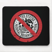 End the Fed Federal Reserve Libertarian Mouse Pads