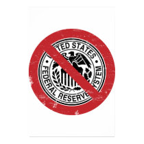End the Fed Federal Reserve Libertarian posters