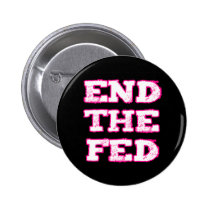 End The Fed buttons